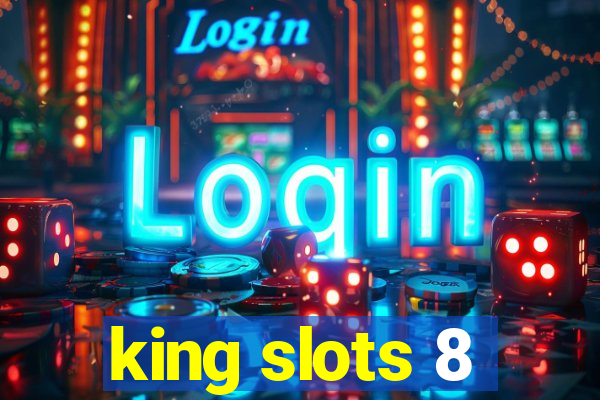 king slots 8